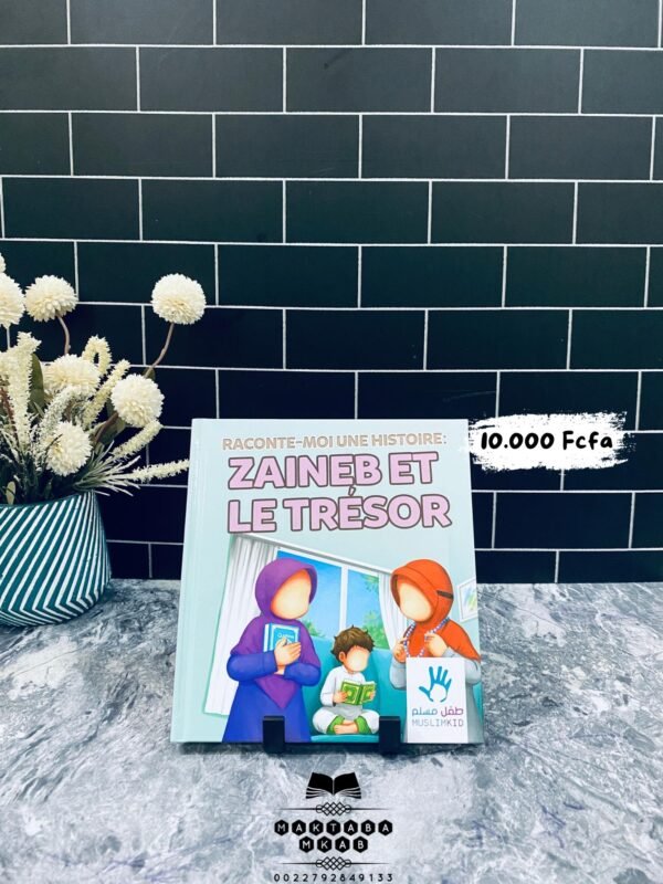 Raconte Moi une Histoire : Zaineb et le Trésor - Edition MuslimKid