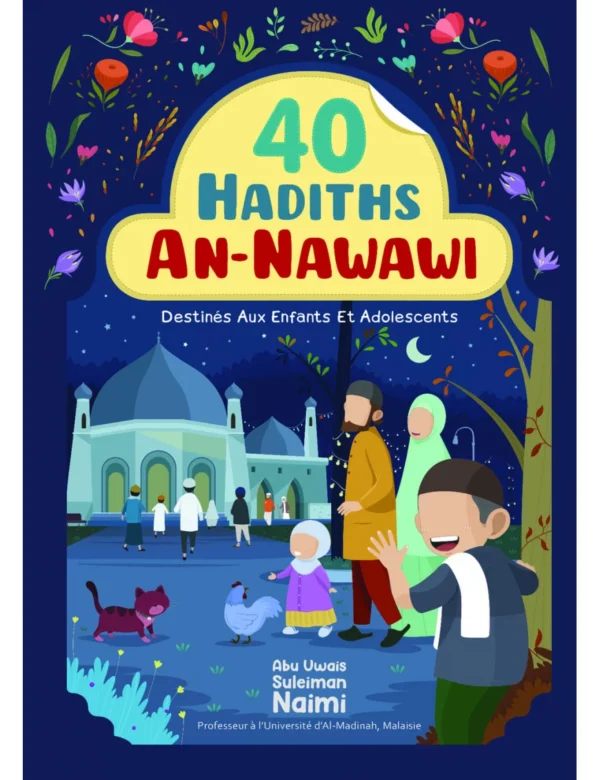 40-hadiths-an-nawawi-destines-aux-enfants-et-adolescents-suleiman-naimi-ibn-badis 40 hadiths An-Nawawi destinés aux enfants et adolescents - Abu Uwais Suleiman Naimi - Ibn Badis
