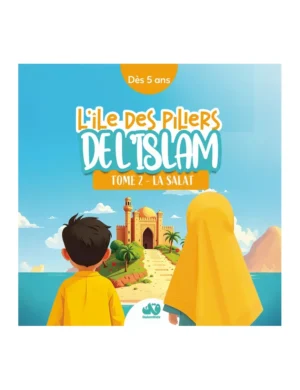 L'île des piliers de l'Islam - tome 2 - La Salat - QalamKidz