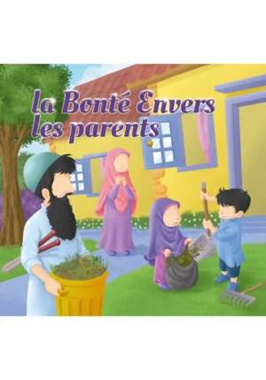 La bonté envers les parents - Muslimkid