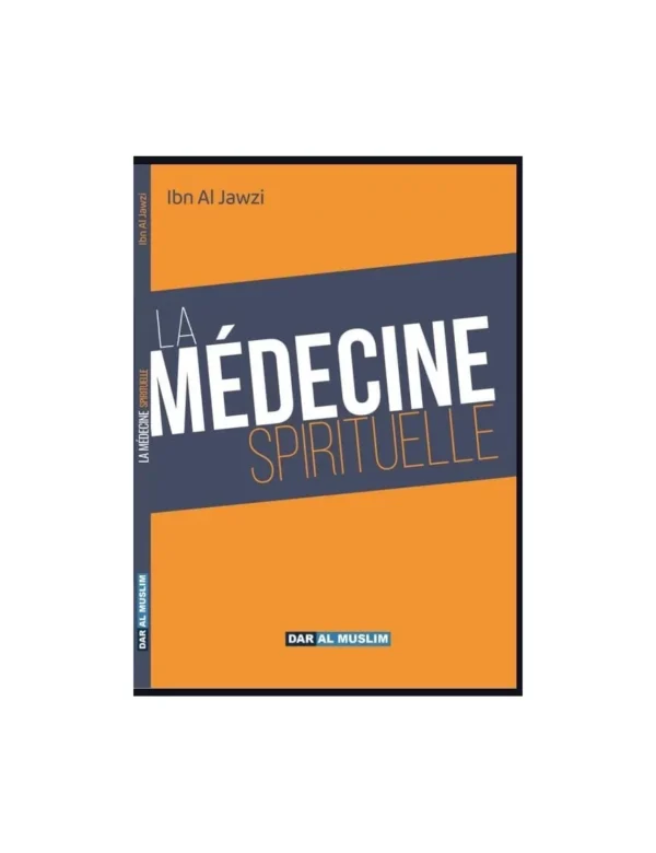 la-medecine-spirituelle-ibn-al-jawzi-dar-al-muslim La médecine spirituelle - Ibn Al Jawzi - Dar al Muslim