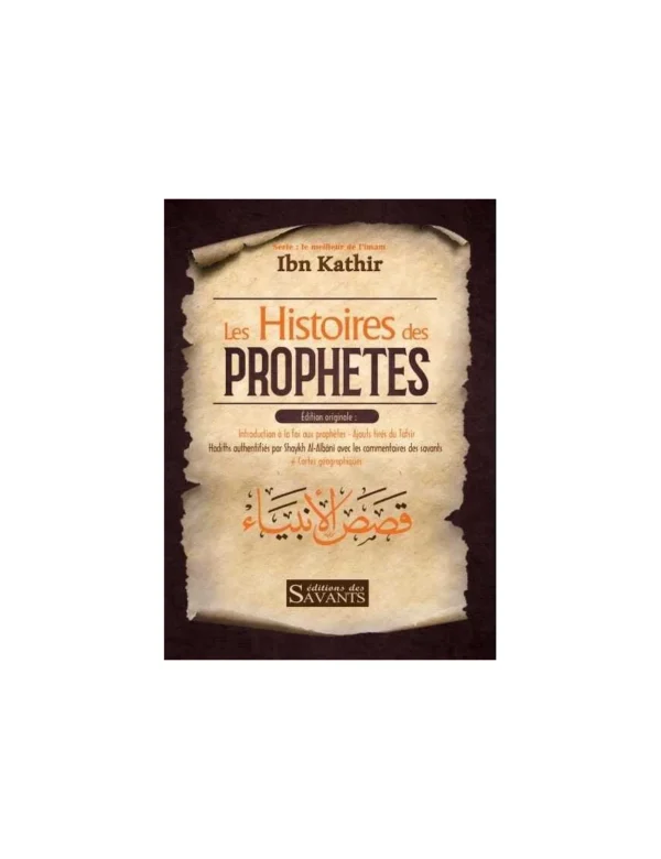 les-histoires-des-prophetes-ibn-kathir-editions-des-savants Les histoires des Prophètes - Ibn Kathir - éditions des Savants
