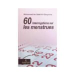60 interrogations sur les menstrues, de mohammed ibn saleh al 'othaymine (Édition revue et corrigée format de poche)